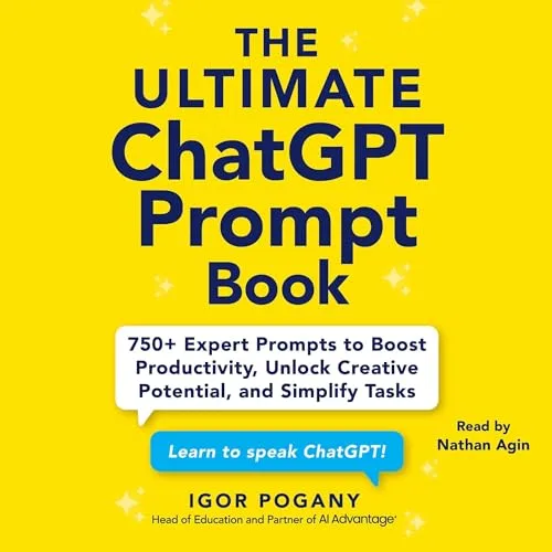 The Ultimate ChatGPT Prompt Book By Igor Pogany